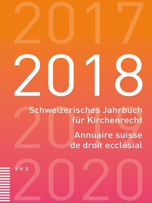 cover image of Schweizerisches Jahrbuch für Kirchenrecht / Annuaire suisse de droit ecclésial 2018